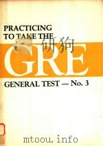 PRACTICING TO TAKE THE GRE GENERAL TEST-NO.3   1985  PDF电子版封面  8826850266   