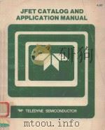1979 JFET CATALOG AND APPLICATIONS MANUAL   1979  PDF电子版封面     