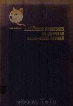 ELECTRONIC PROCESSES IN UNIPOLAR SOLID-STATE DEVICES   1977  PDF电子版封面  0856260258  DAN DASCALU 