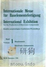 INTERNATIONALE MESSE FUR BAUELEMENTEFERTIGUNG INTERNATIONAL EXHIBITION VOLUME 1   1982  PDF电子版封面  0907634060  H.SCHAUMBURG 