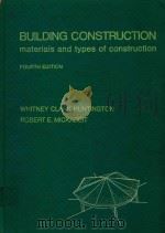 BUILDING CONSTRUCTION MATERIALS AND TYPES OF CONSTRUCTION FOURTH EDITION   1975  PDF电子版封面  0471422150  ROBERT E.MICKADEIT 