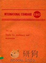 INTERNATIONAL STANDARD TC14 SHAFTS FOR MACHINERY AND ACCESSORIES   1973  PDF电子版封面     
