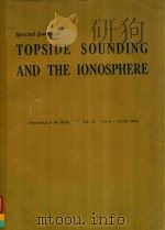 SPECIAL ISSUE ON TOPSIDE SOUNDING AND THE IONOSPHERE PROCEEDINGS OF THE IEEE VOL.57 NO.6 JUNE 1969   1969  PDF电子版封面     