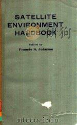 SATELLITE ENVIRONMENT HANDBOOK   1961  PDF电子版封面    FRANICS S.JOHNSON 