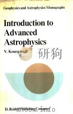 INTRODUCTION TO ADVANCED ASTROPHYSICS   1980  PDF电子版封面  9027710023  V.KOURGANOFF 