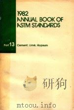1982 ANNUAL BOOK OF ASTM STANDARDS PART13 CEMENT; LIME'GYPSUM   1982  PDF电子版封面     