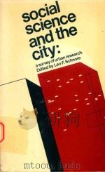 Social science and the city   1968  PDF电子版封面    edited by Leo F Schnore 