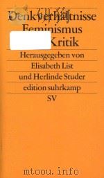 Denkverhaltnisse Feminismus und Kritik   1989  PDF电子版封面  3518114070   