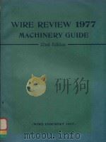 WIRE REVIEW 1977 MACHINERY GUIDE 22ND EDITION WIRE INDUSTRY 1977   1977  PDF电子版封面     