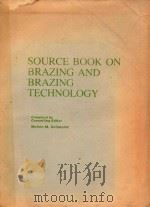SOURCE BOOK ON BRAZING AND BRAZING TECHNOLOGY   1980  PDF电子版封面  0871700999   