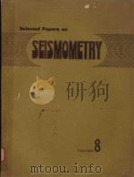 SELECTED PAPERS ON SEISMOMETRY VOL.8   1981  PDF电子版封面     