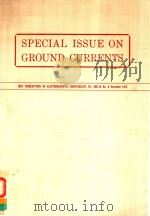 SPECIAL ISSUE ON GROUND CURRENTS IEEE TRANSACTIONS ON ELECTROMAGNETIC COMPATIBILITY VOL.EMC-15 NO.4（1973 PDF版）