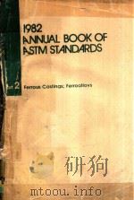 1982 ANNUAL BOOK OF ASTM STANDARDS PART 2 FERROUS CASTINGS; FERROALLOVS   1982  PDF电子版封面     