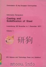 INFORMATION SYMPOSIUM CASTING AND SOLIDIFICATION OF STEEL VOLUME 1（1977 PDF版）