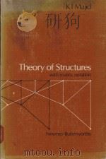 THEORY OF STRUCTURES WITH MATRIX NOTATION   1978  PDF电子版封面  0408003030  K.I.MAJID 