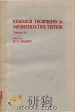 RESEARCH TECHNIQUES IN NONDESTRUCTIVE TESTING VOLUME IV   1980  PDF电子版封面  0126390541  R.S.SHARPE 