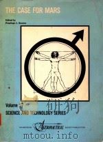 THE CASE FOR MARS VOLUME 57 SCIENCE AND TECHNOLOGY SERIES（1984 PDF版）