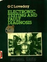 ELECTRONIC TESTING AND FAULT DIAGNOSIS   1980  PDF电子版封面  0273012681   