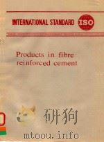 INTERNATIONAL STANDARD ISO PRODUCTS IN FIBRE REINFORCED CEMENT   1986  PDF电子版封面     