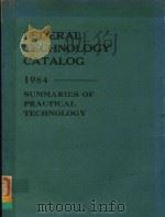 FEDERAL TECHNOLOGY CATALOG 1984 SUMMARIES OF PRACTICAL TECHNOLOGY   1985  PDF电子版封面     