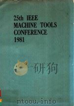 25TH IEEE MACHINE TOOLS CONFERENCE 1981   1981  PDF电子版封面     