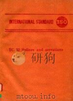 INTERNATIONAL STANDARD ISO TC32 SPLINES AND SERRATIONS（ PDF版）