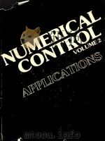 NUMERICAL CONTROL APPLICATIONS VOLUME 2   1980  PDF电子版封面    JACK MOORHEAD 