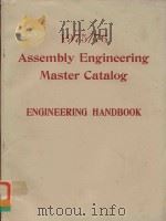 1975/76 ASSEMBLY ENGINEERING MASTER CATALOG ENGINEERING HANDBOOK   1975  PDF电子版封面    ROBERT L.LINKE 