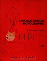 LINKAGE DESIGN MONOGRAPHS PART OF FINAL REPORT ON NSF GK-36624（1976 PDF版）