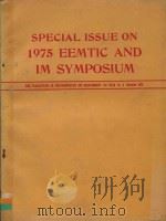 SPECIAL ISSUE ON 1975 EEMTIC AND IM SYMPOSIUM IEEE TRANSACTIONS ON INSTRUMENTATION AND MEASUREMENT V（1975 PDF版）
