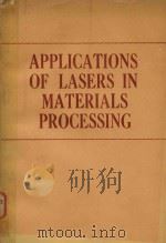 Applications of lasers in materials processing   1979  PDF电子版封面  0871700840   