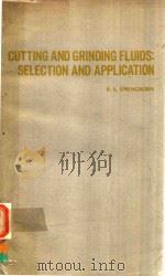 Cutting and grinding fluids:selection and application   1967  PDF电子版封面    Springborn;R. K.;American Soci 