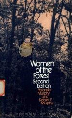Women of the forest Second Edition   1985  PDF电子版封面  0231060882  Yolanda Murphy and Robert F Mu 