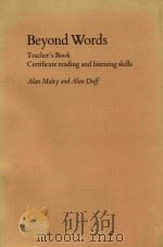 Beyond Words Certificate Reading & listening Skills   1976  PDF电子版封面    Alan Maley & Alan Duff 