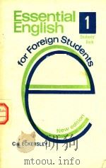 Essenatial English for Foreign Students 1   1970  PDF电子版封面    C E Eckersley 
