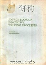 SOURCE BOOK ON INNOVATIVE WELDING PROCEESES（1981 PDF版）