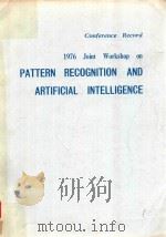 1976 JOINT WORKSHOP ON PATTERN RECOGNITION AND ARTIFICIAL INTELLIGENCE   1976  PDF电子版封面     