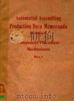 Automated Assembling Production Data Memoranda Section 3  Component Placement Mechanisms  Part 1     PDF电子版封面     