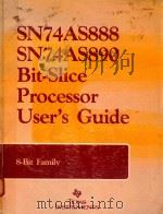 SN74AS888/SN74AS890 BIT-SLICE PROCESSOR   1985  PDF电子版封面    USER'S GUIDE 