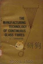 The manufacturing technology of continuous glass fibres   1973  PDF电子版封面  0444411097  Loewenstein;K. L. 