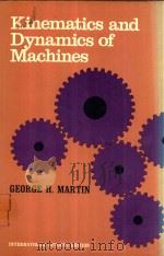 Kinematics and dynamics of machines   1969  PDF电子版封面  0070406375  George H. Martin 