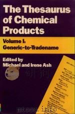 THE THESAURUS OF CHEMICAL PRODUCTS VOLUME 1: GENERIC-TP-TRADENAME（1986 PDF版）