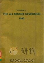PROCEEDINGS OF THE 3RD SENSOR SYMPOSIUM 1983   1983  PDF电子版封面    SHOEI KATAOKA 