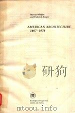 American architecture 1607-1976   1981  PDF电子版封面  0710008139  Marcus Whiffen and Frederick K 