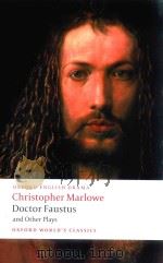 DOCTOR FAUSTUS AND OTHER PLAYS   1995  PDF电子版封面  0199537068  CHRISTOPHER MARLOWE 