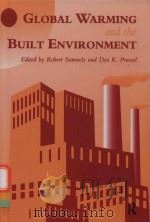 Global Warming and the Built Environment   1994  PDF电子版封面  6610149711;0419218203;0203985737   