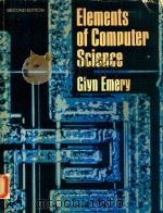 ELEMENTS OF COMPUTER SCIENCE SECOND EDITION   1979  PDF电子版封面  0273013327  GLYN EMERY 