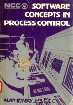 SOFTWARE CONCEPTS IN PROCESS CONTROL   1983  PDF电子版封面  0850123984  R.ALAN CHARD 