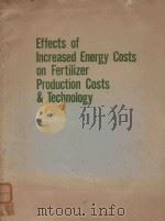 Effects of increased energy costs on fertilizer production costs & technology   1974  PDF电子版封面    Blouin;G. M.;National Fertiliz 