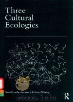 Three cultural ecologies     PDF电子版封面  9781472435538;9781315595863   